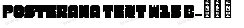 Posterama Text W15 B字体转换